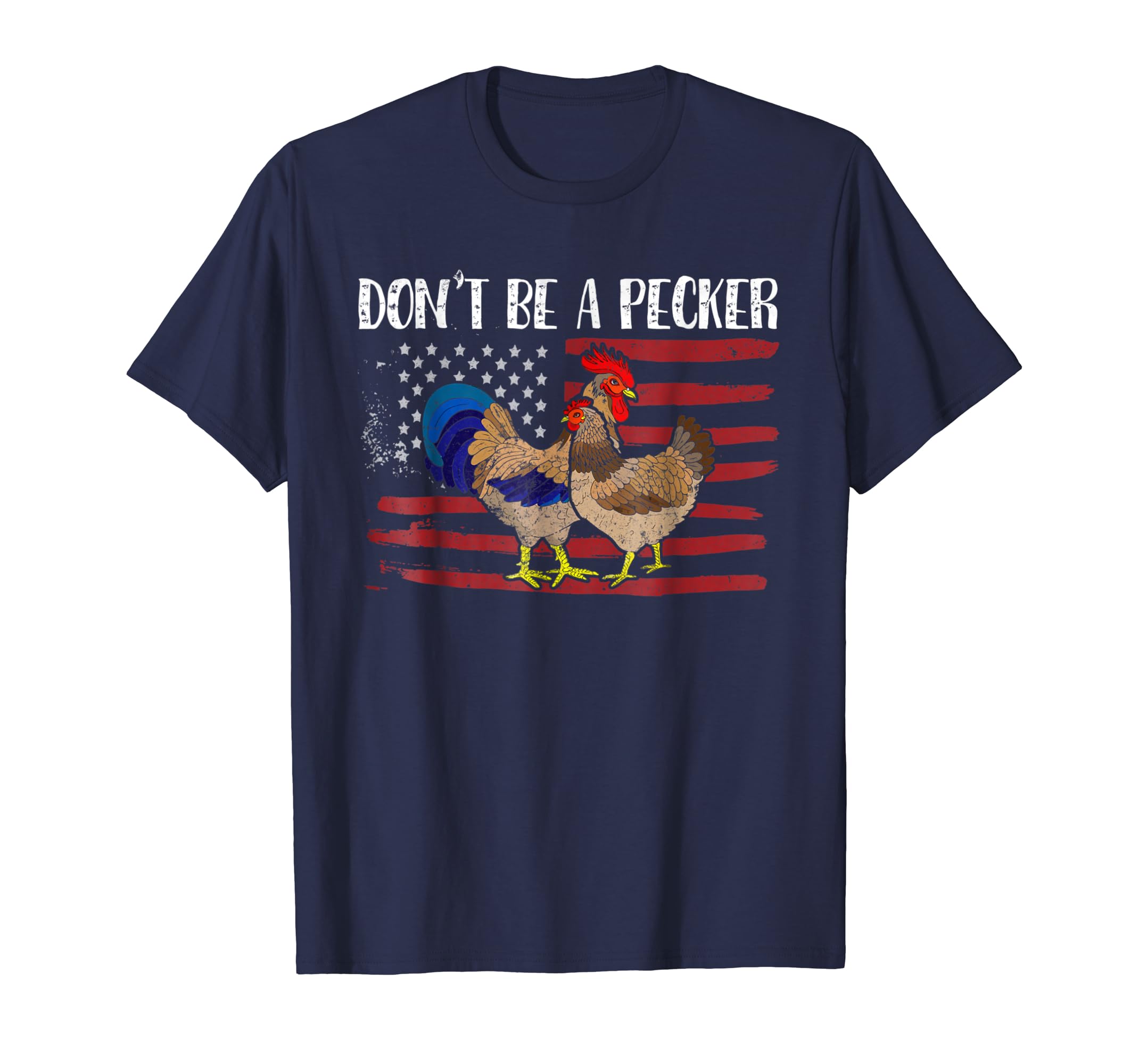 Dont Be A Pecker Funny Chicken Shirt Gifts Dont Be A Pecker Funny Chicken Shirt Gifts