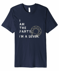 Enneagram Type 7 I Am The Party Funny Enneagram Shirt
