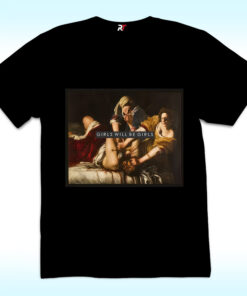 Girls Will Be Girls Shirt, Judith beheading Holofernes