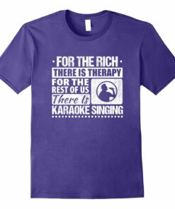 Rich Therapy Karaoke Singing T Shirt