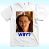 Sarah Sherman Why Shirt