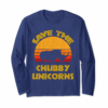 Save The Chubby Unicorns Long Sleeve Shirt Vintage Tee