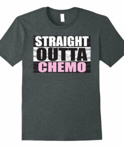 Straight Outta Chemo T Shirt Funny Chemotherapy Gift