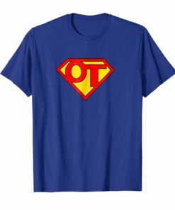 Super Ot Occupational Therapy T Shirt