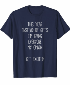 This Year Instead Of Gifts T Shirt Funny Gifts