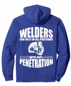 Welders Can Do It In All Positions Hoodie Back Design