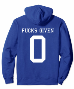 Zero Fucks Given Hoodies Back Print Design With Number 0
