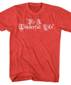 It’s a Wonderful Life Festive Movie Title Men’s T Shirt