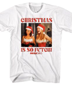 Mean Girls Christmas Is So Fetch Men’s T Shirt