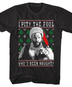 Mr T Pity the Naughty Men’s T Shirt