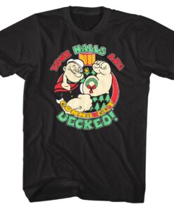 Popeye Your Halls are Gonna Get Decked Men’s T Shirt